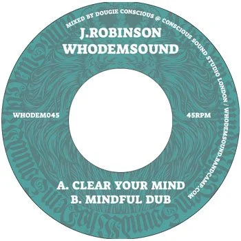 7" J.Robinson Whodemsound - Clear Your Mind 45