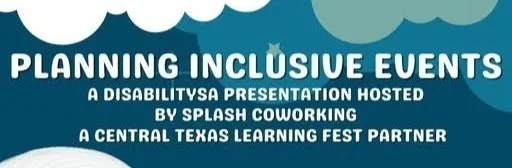 Planning Inclusive and Accessible Events - CTX Learning Festival 
