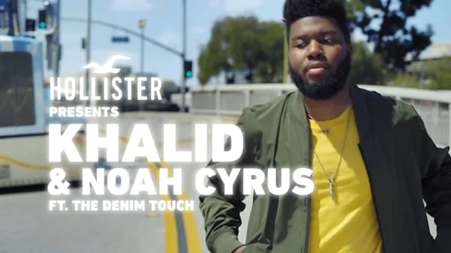 Hollister - ft. Khalid and Noah Cyrus