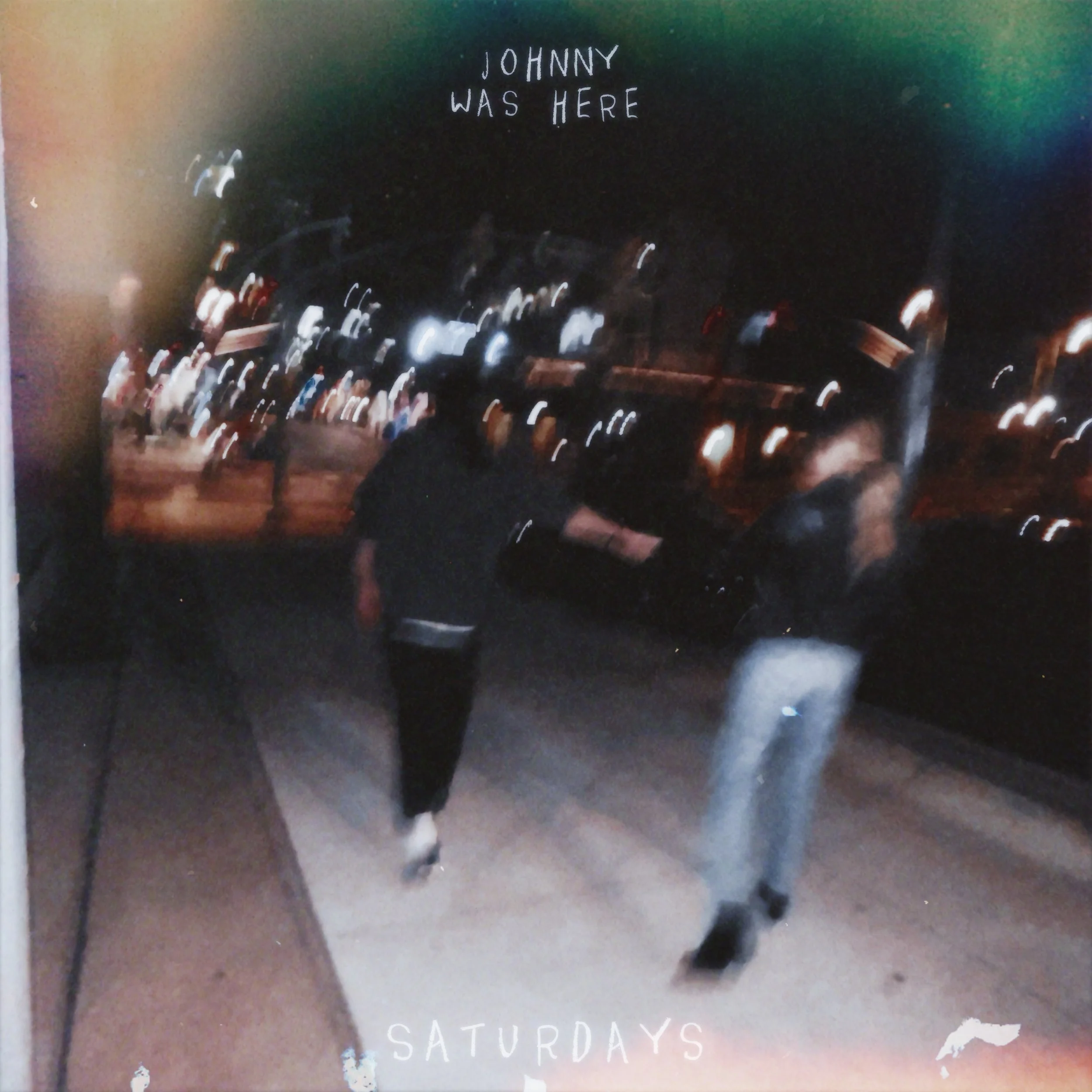 JOHNNY WAS HERE - SATURDAYS