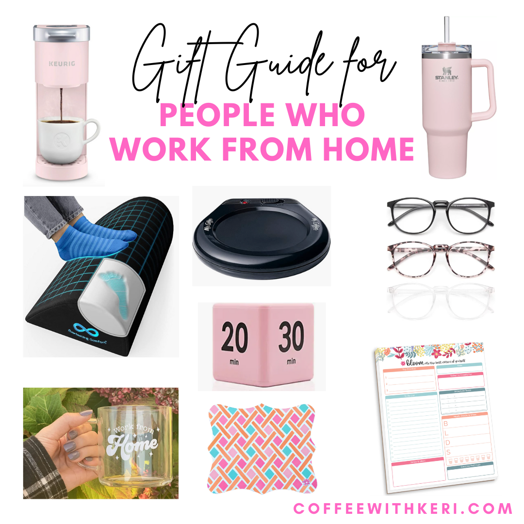 Gift Guide for People Who Work From Home — Coffee With Keri