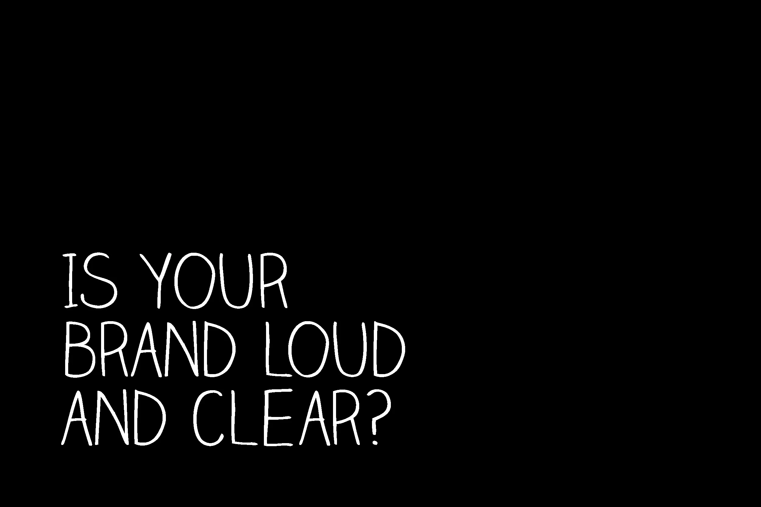 Does your brand say what you need it to?