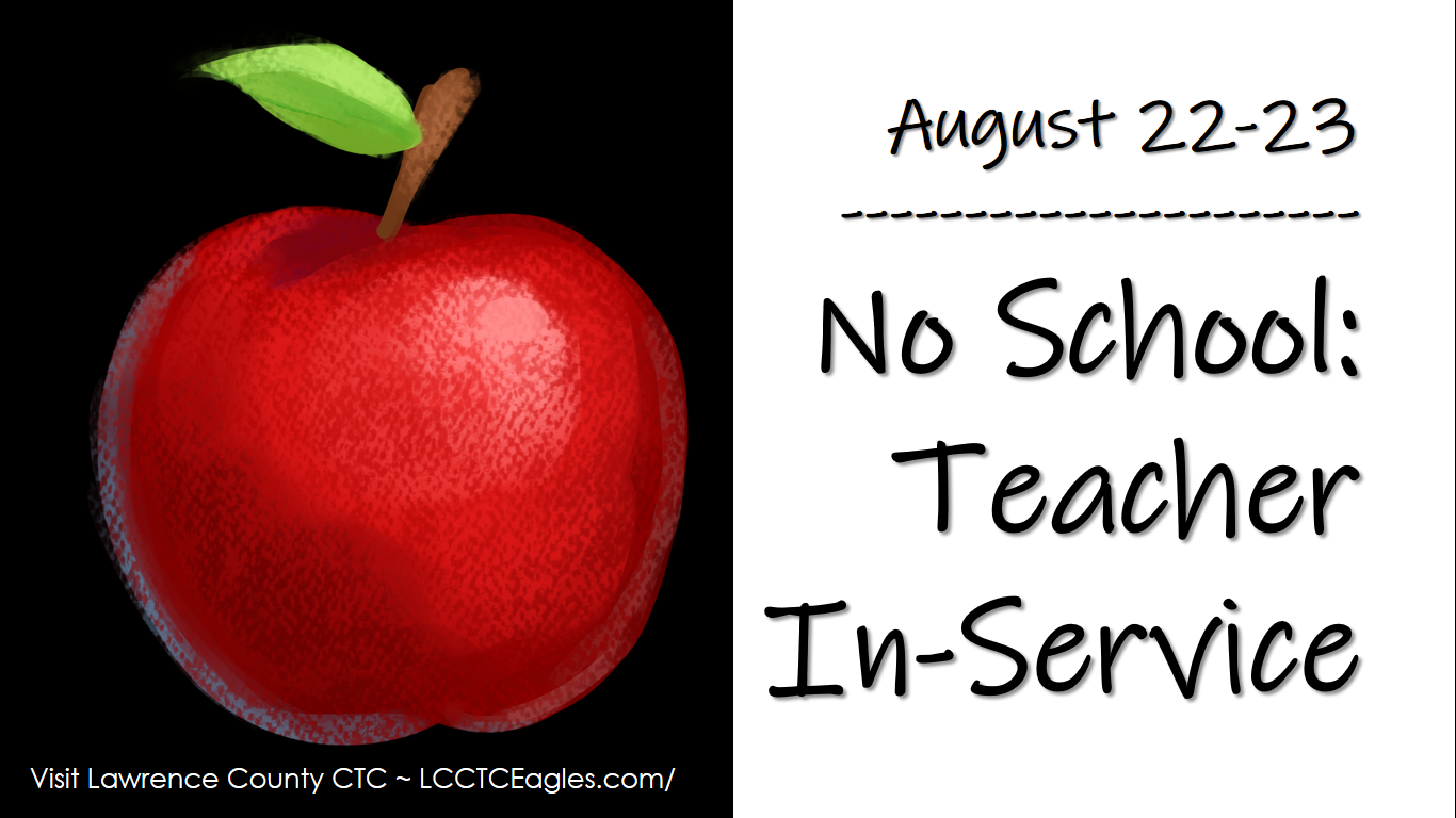 Aug 22-23:  Teacher In-Service