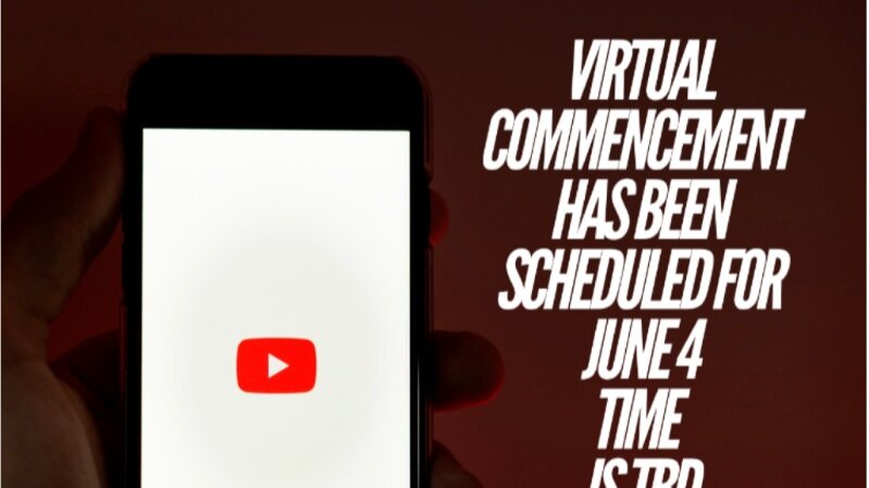 Virtual Commencement:  June 4th