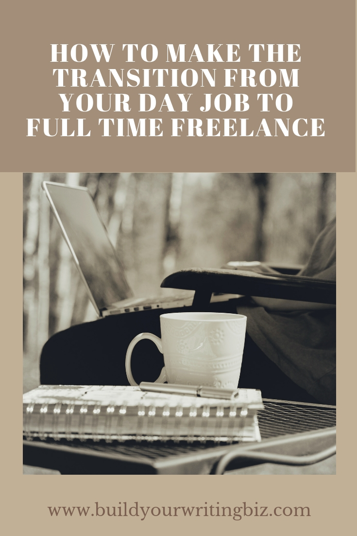 How to Transition from Your Day Job to Freelance — Build Your