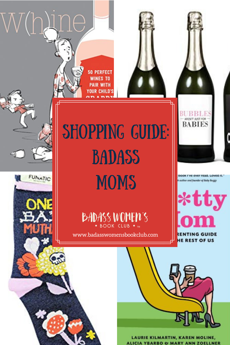 Best Books and Gifts for Badass Moms 