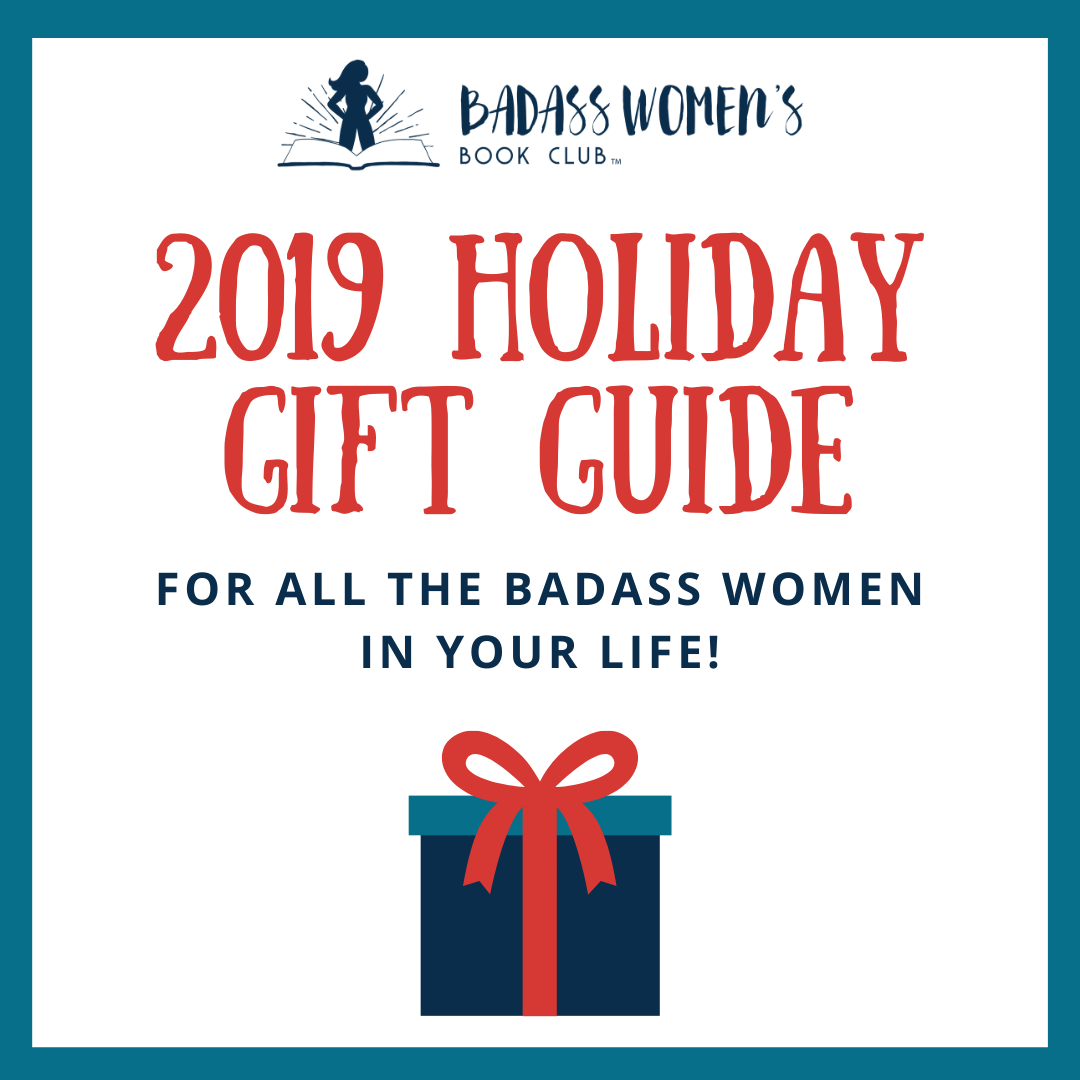 2019 Holiday Gift Guide: Badass Women and Girls