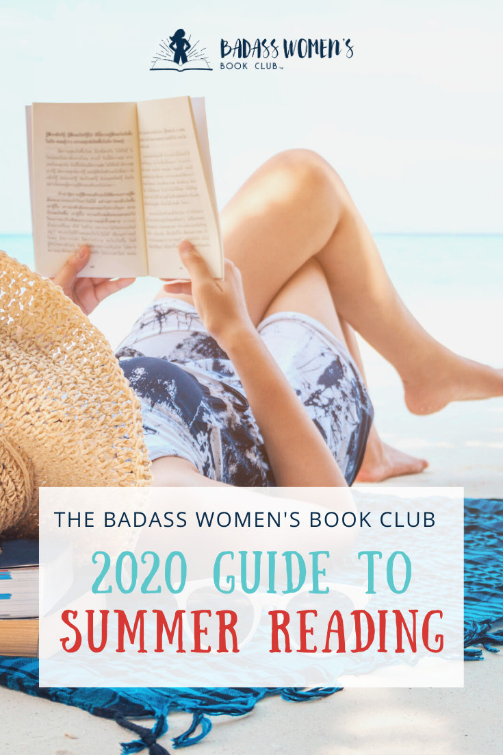 The Badass Women's Book Club Guide to Summer Reading: 2020