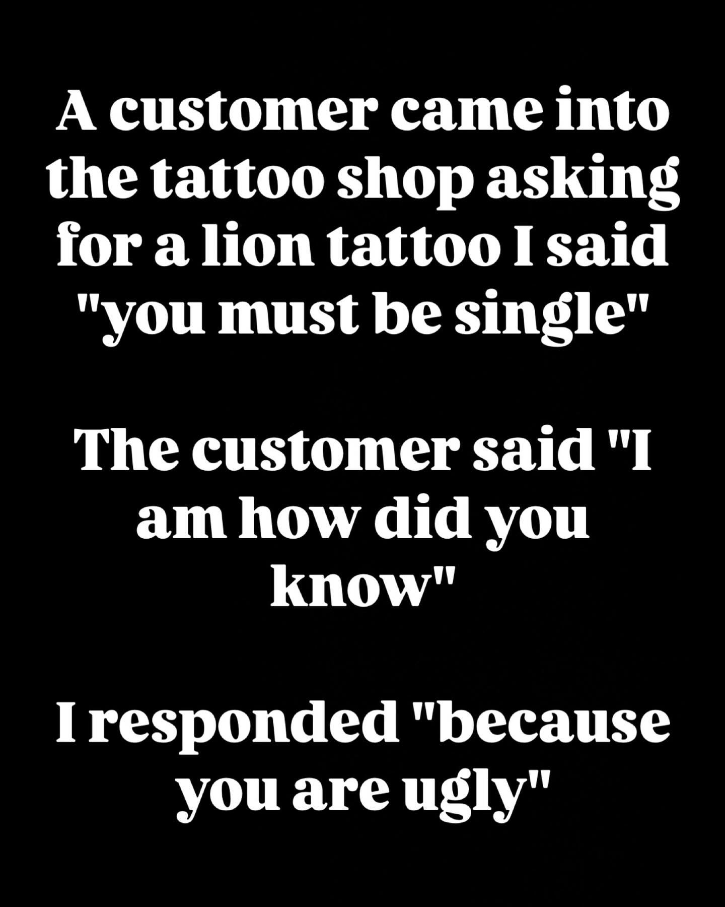 No worries, though&mdash;I make ugly look good! Got open appointments, so book now to get your next masterpiece! Don&rsquo;t be shy, come get some fresh ink!