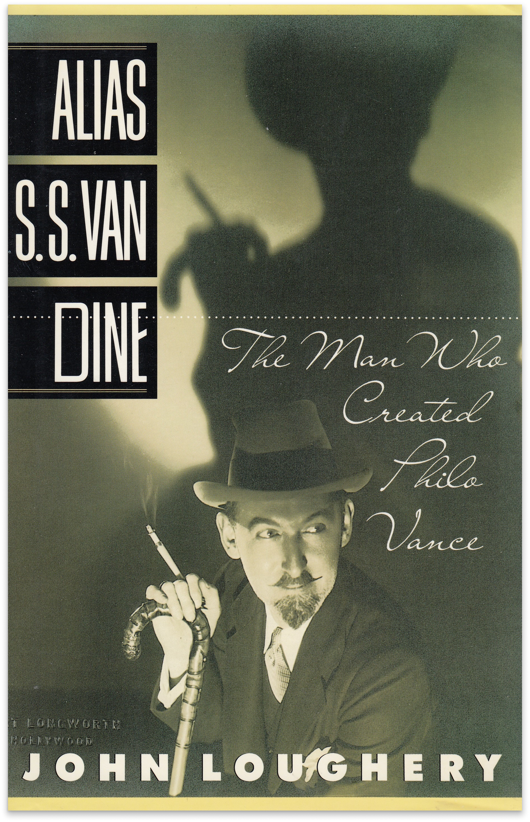 Cover of Alias S.S. Van Dine by John Loughery, with a sepia photo of a man in a fedora holding a cane and cigarette