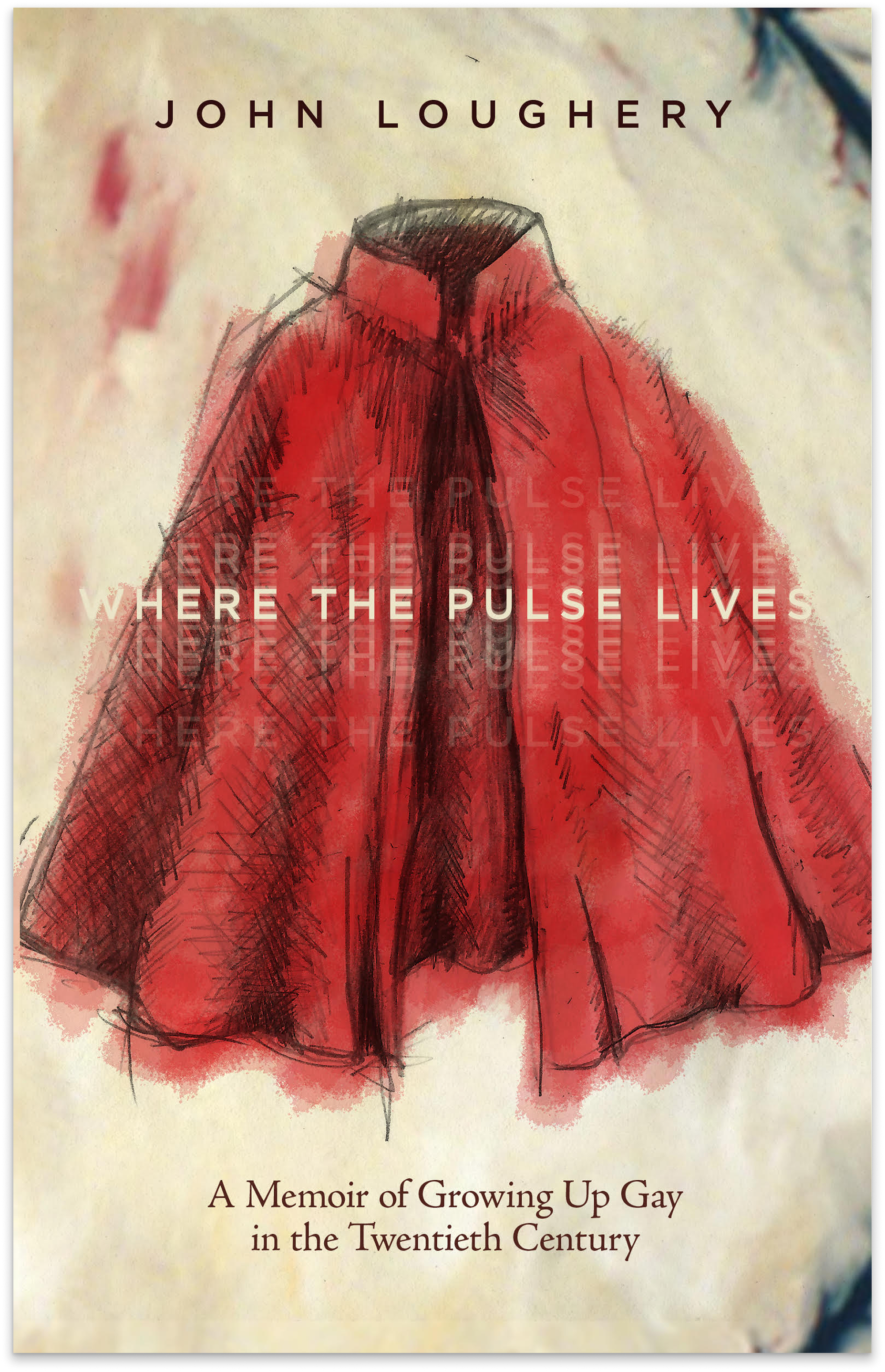 Cover of Where the Pulse Lives by John Loughery, featuring a sketch of a red cape on a pale, mottled background