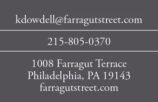 Farragut Street Architects contact information. Email: kdowdell@farragutstreet.com Phone: 215-805-0370 Mail: 1008 Farragut Terrace, Philadelphia, PA 19143