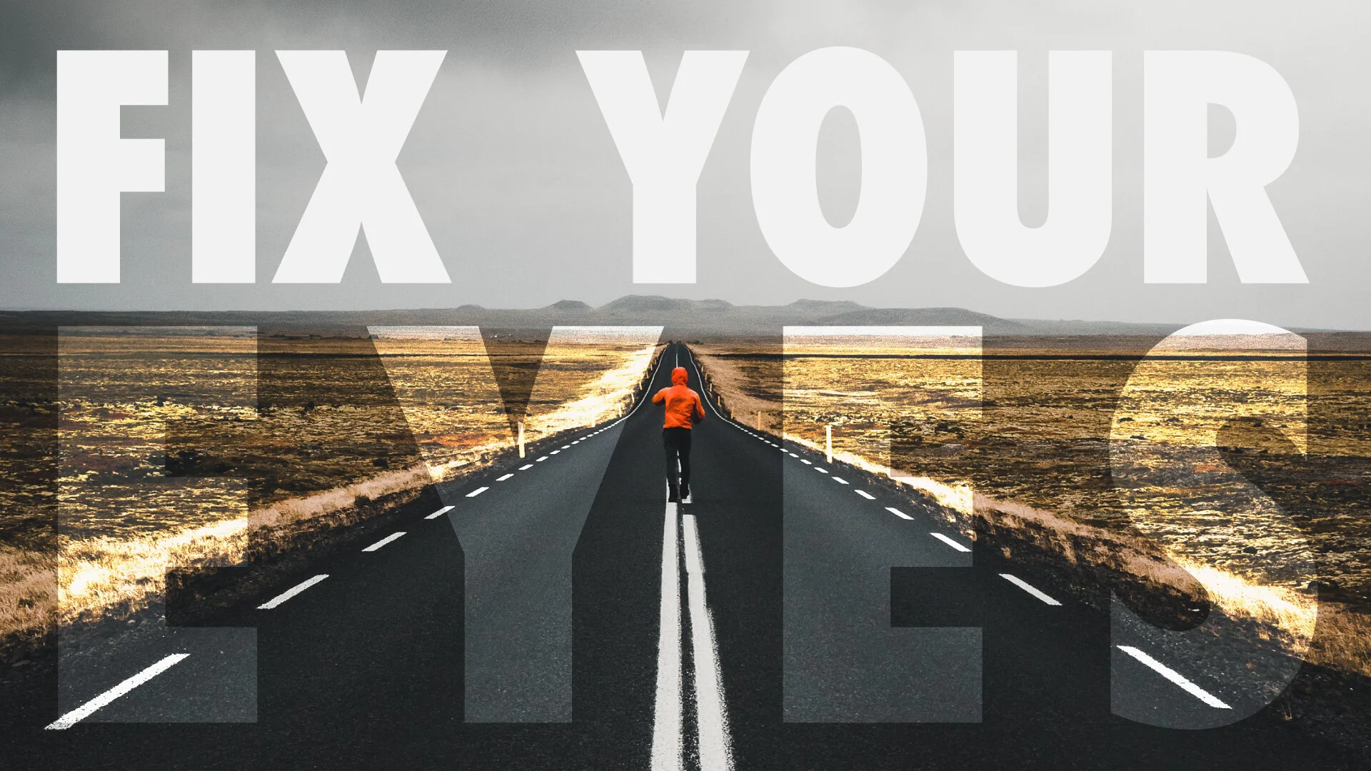 Fix Your Eyes | April 5, 2020