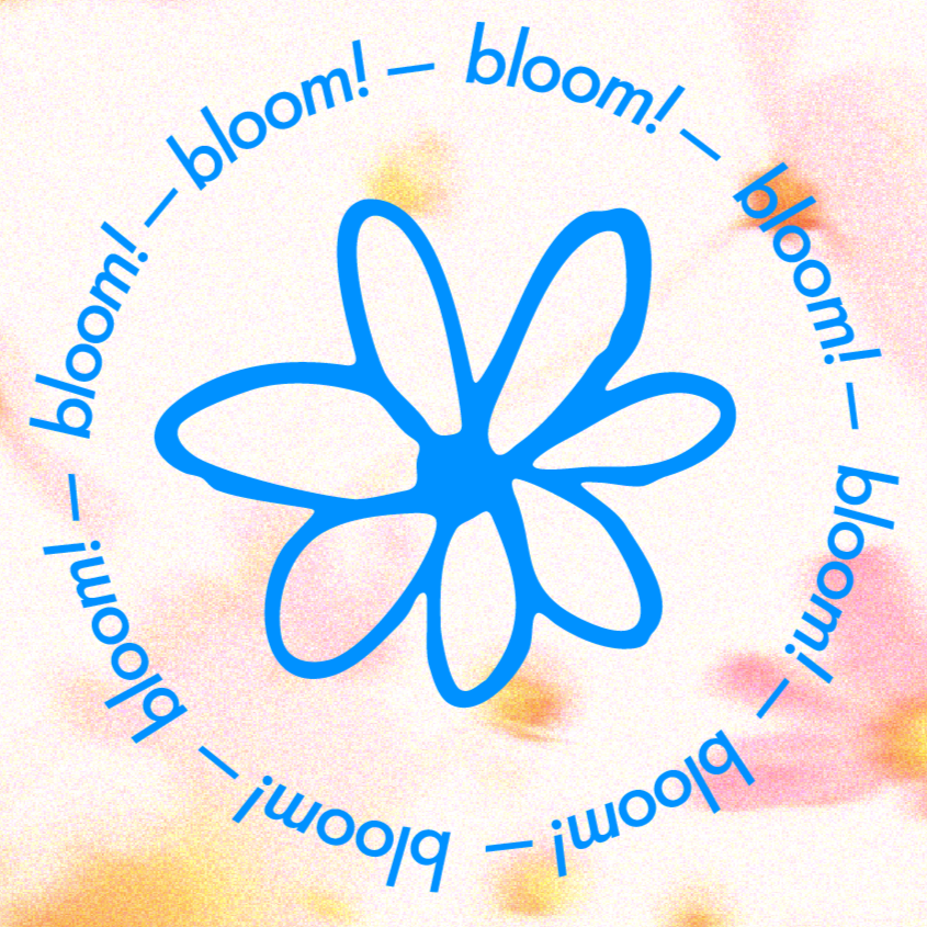 Bloom!