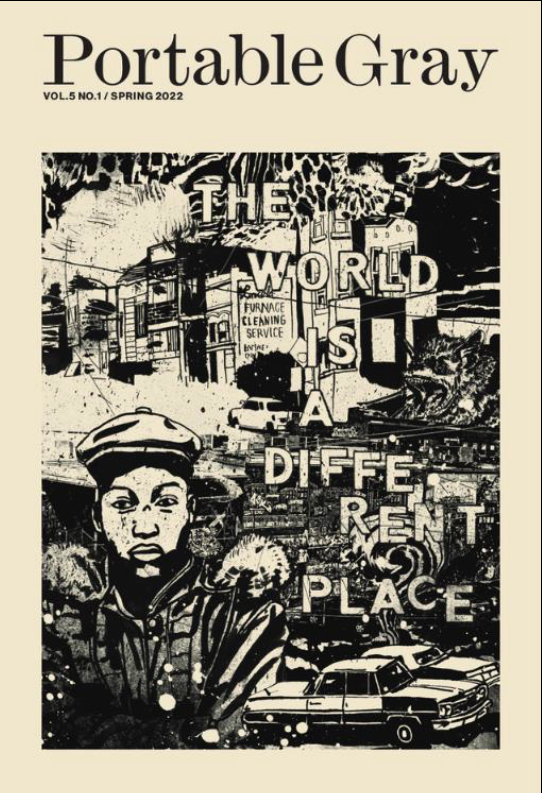 cover of Portable Grey journal issue, b&w print by Damon Locks. An black and white etching depicting an image of the city in the sky with the words "The World is a DiffeRent Place