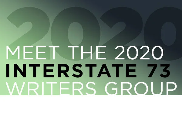 Announcing the 2020 Interstate 73 Writers Group