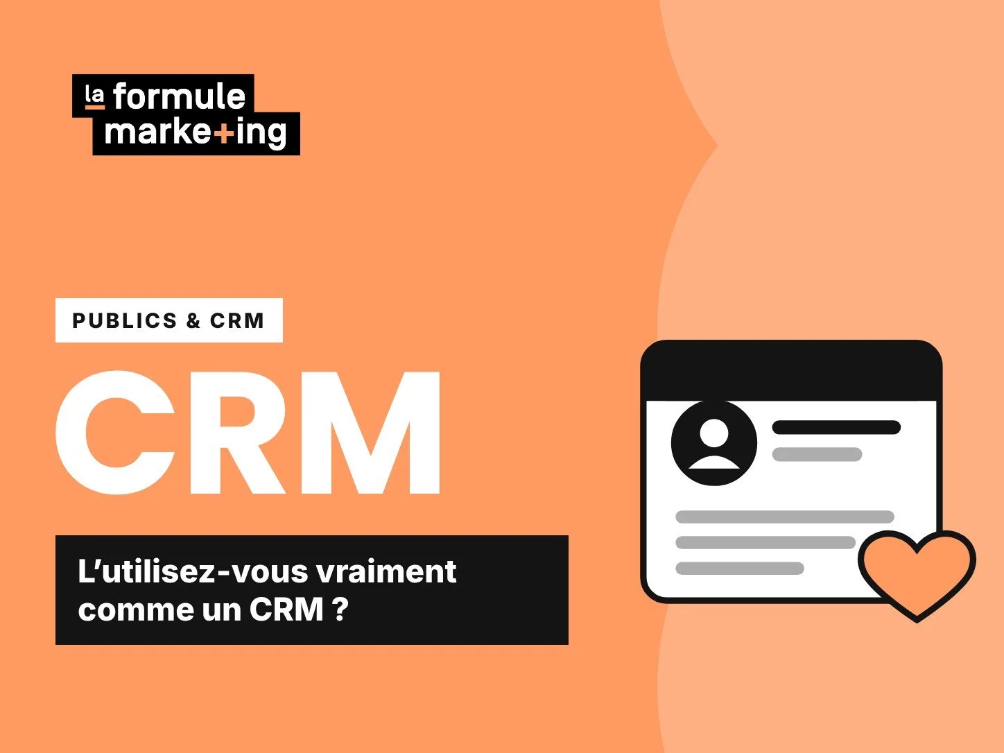 Vous avez un CRM. Mais l’utilisez-vous vraiment comme un CRM ?