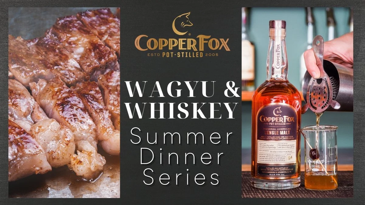 Wagyu and Whiskey Summer Dinner Series