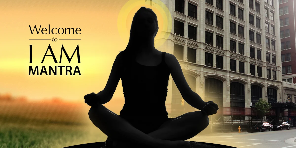 Welcome to I AM Mantra