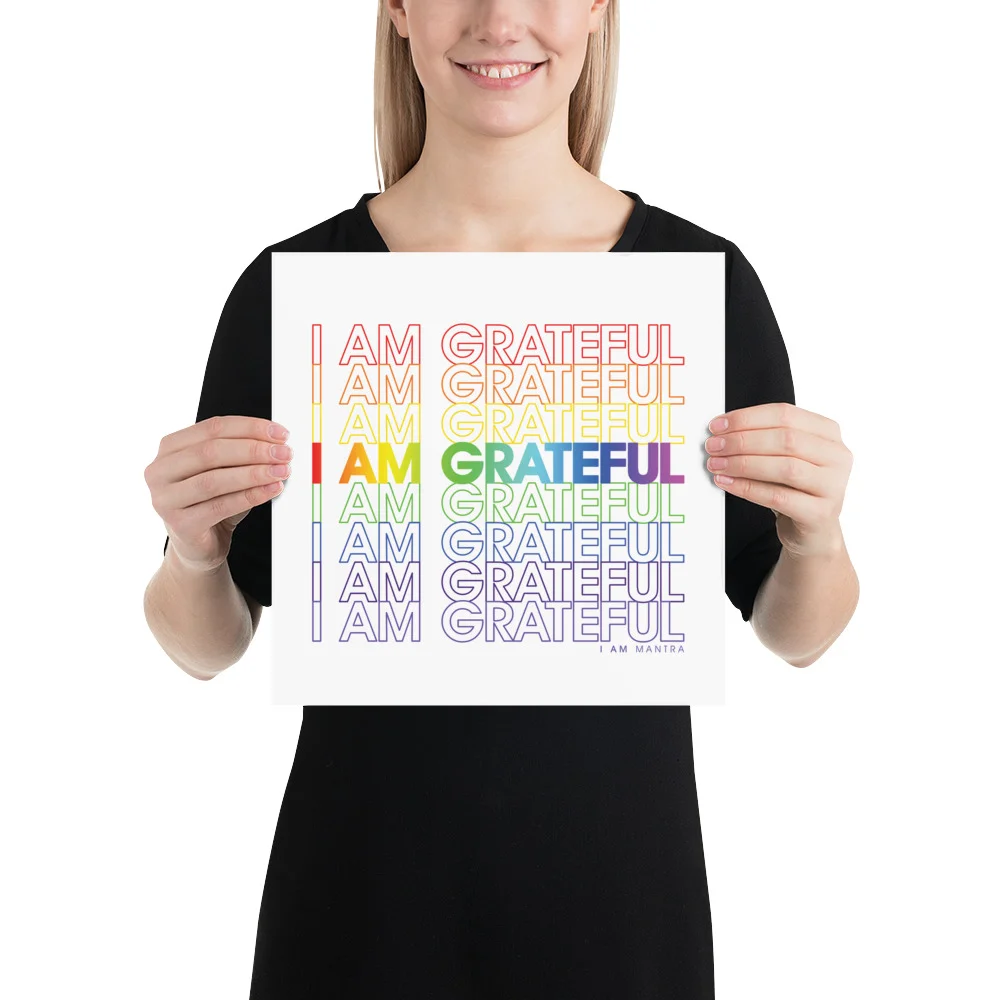 Poster_18x18_in_IAM_Grateful_Rainbow_on_WHITE_mockup_Person_Person_12x12.jpg