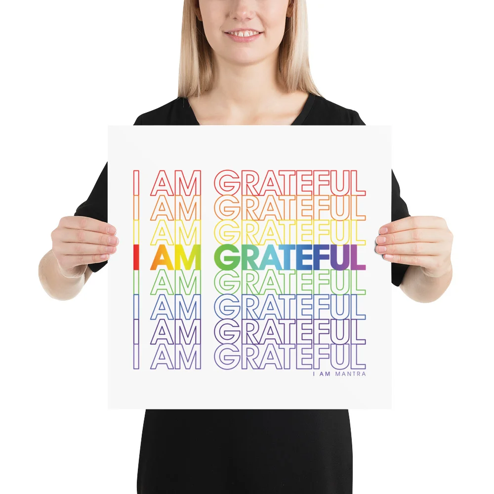 Poster_18x18_in_IAM_Grateful_Rainbow_on_WHITE_mockup_Person_Person_16x16.jpg