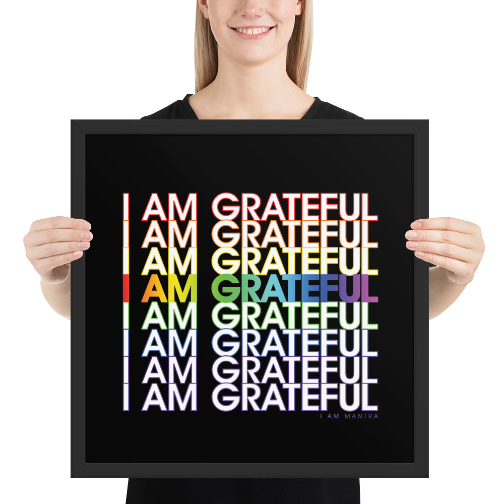Framed_18x18_in_IAM_Grateful_Rainbow_on_BLACK_mockup_Person_Person_18x18_Black.jpg