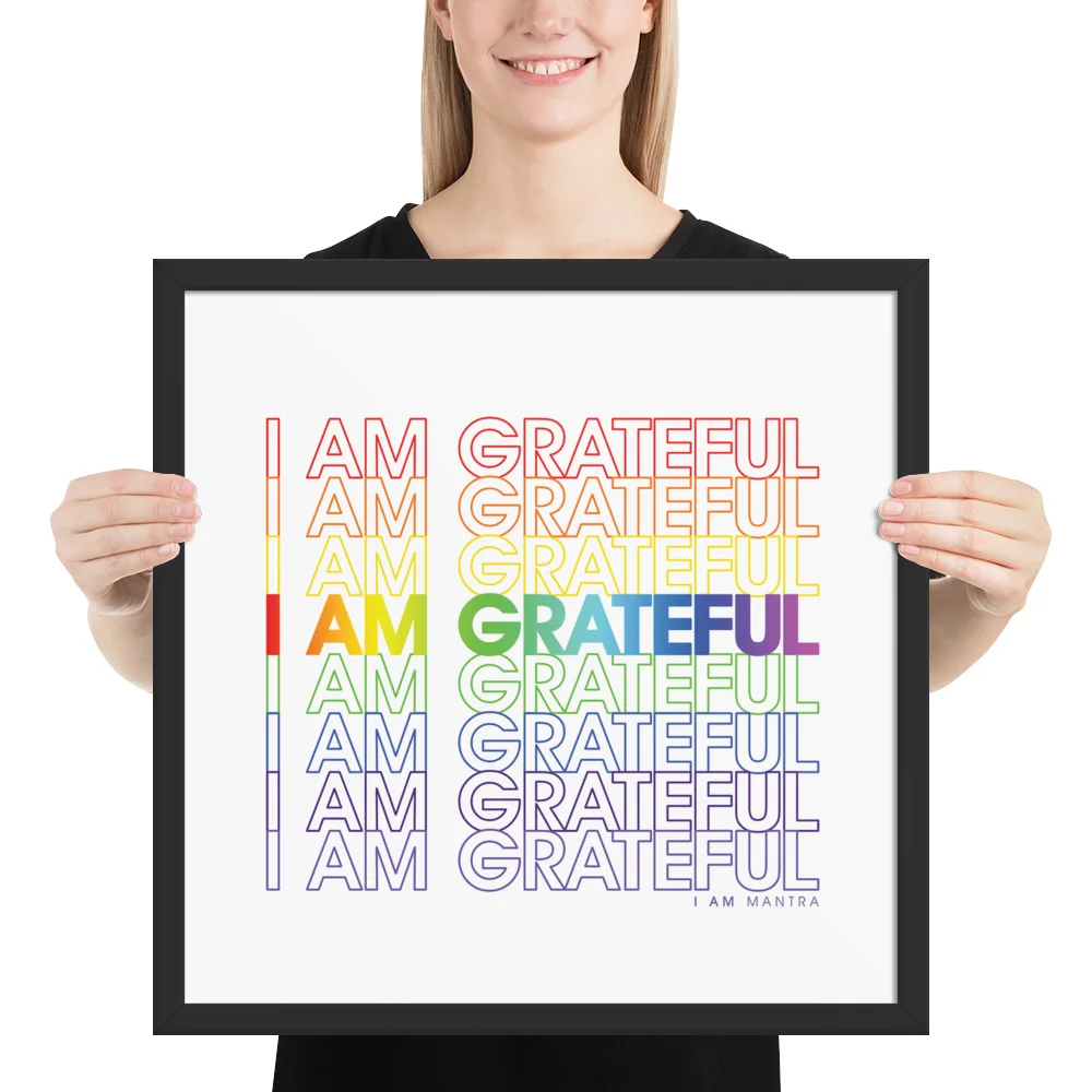 Framed_18x18_in_IAM_Grateful_Rainbow_on_WHITE_mockup_Person_Person_18x18_Black.jpg