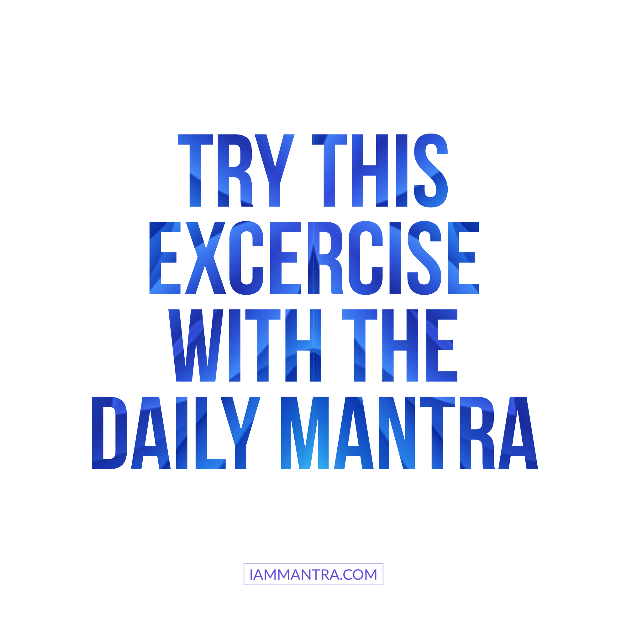 A simple exercise to do with the daily mantra 💫