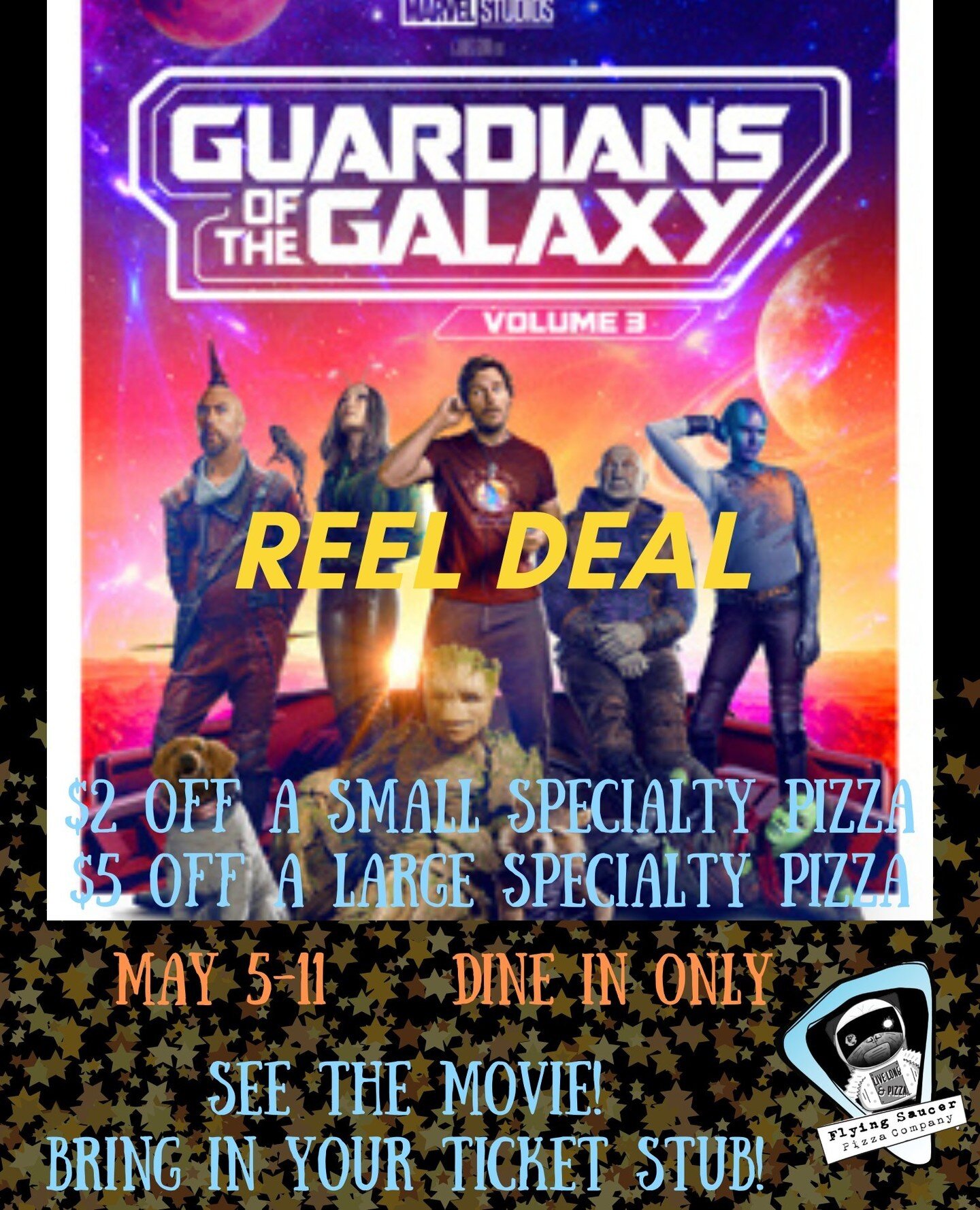 Reel Deal!  See Guardians of the Galaxy and how us your receipt! We'll take $2 off a small or $5 off a large specialty pizza for you! 5/5-5/11. Dine in only.⁠
#flyingsaucerpizzacompany #livelongandpizza #scifipizza #salemma #traditionalpizza #veganpi