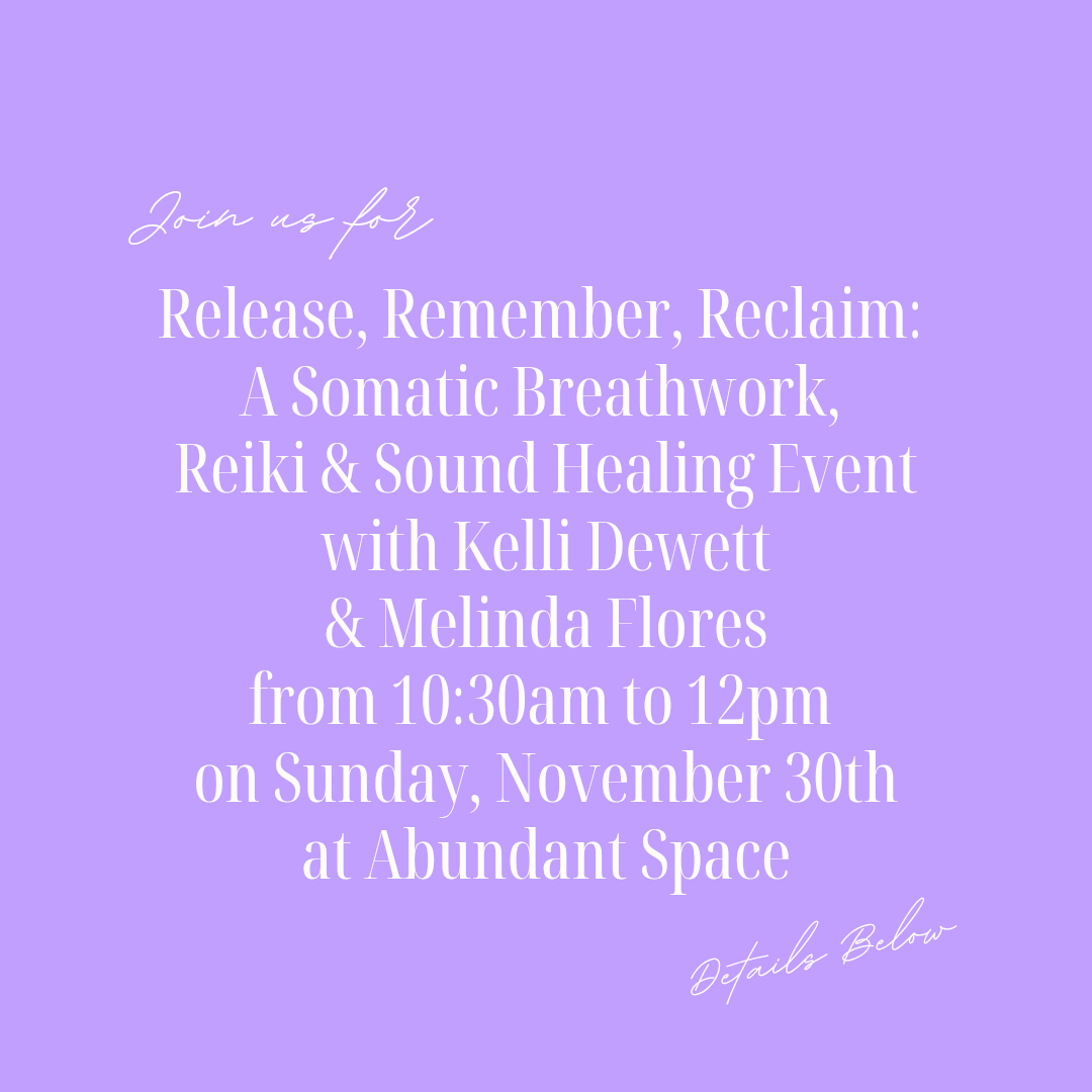 Remember, Reclaim: A Somatic Breathwork, Reiki &amp; Sound Healing Event
