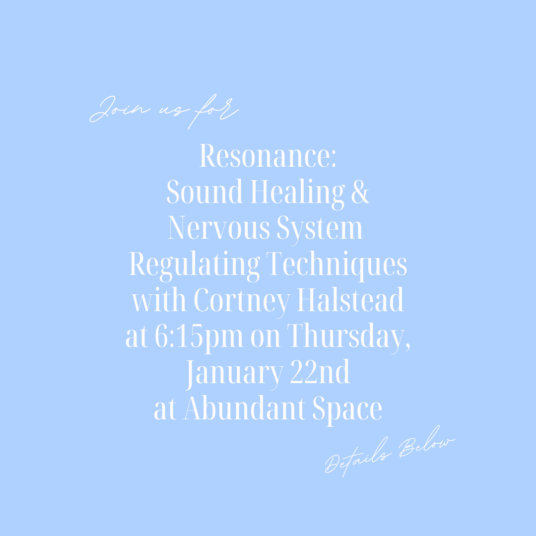 Resonance: Sound Healing &amp; Nervous System Regulating Techniques 