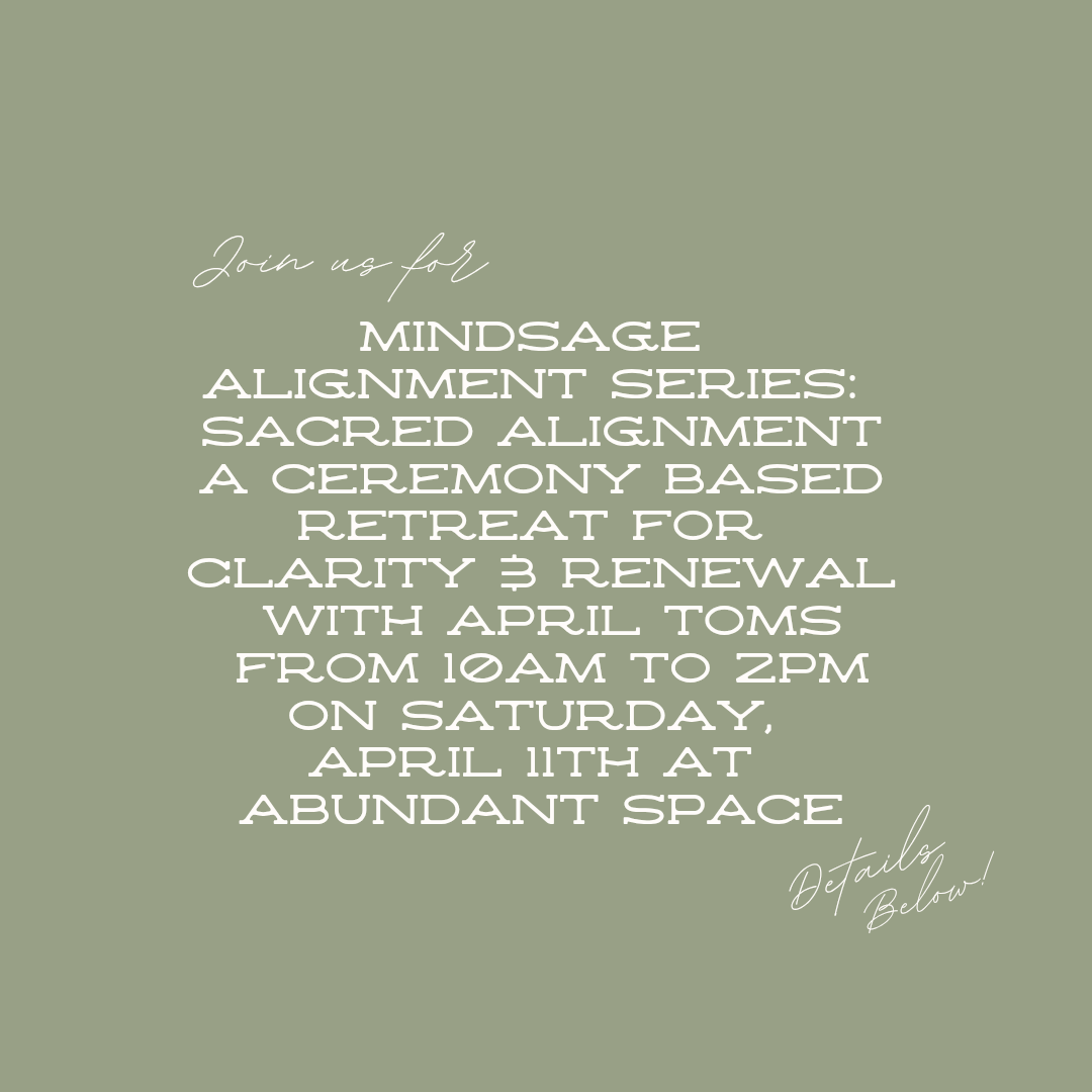 MindSage Alignment Series: Sacred Alignment A Ceremony-Based Retreat for Clarity &amp; Renewal