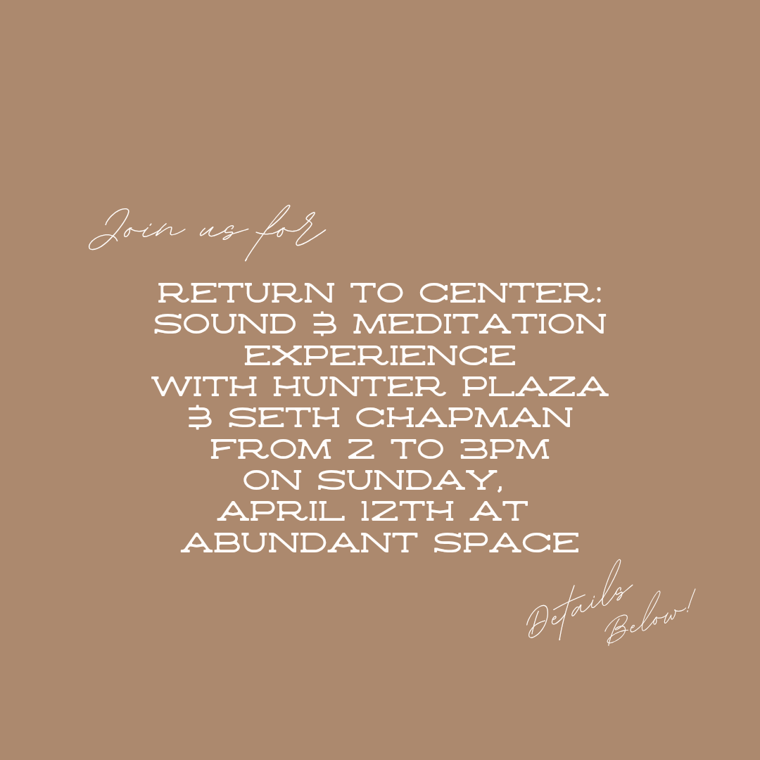 Return to Center: Sound &amp; Meditation Experience
