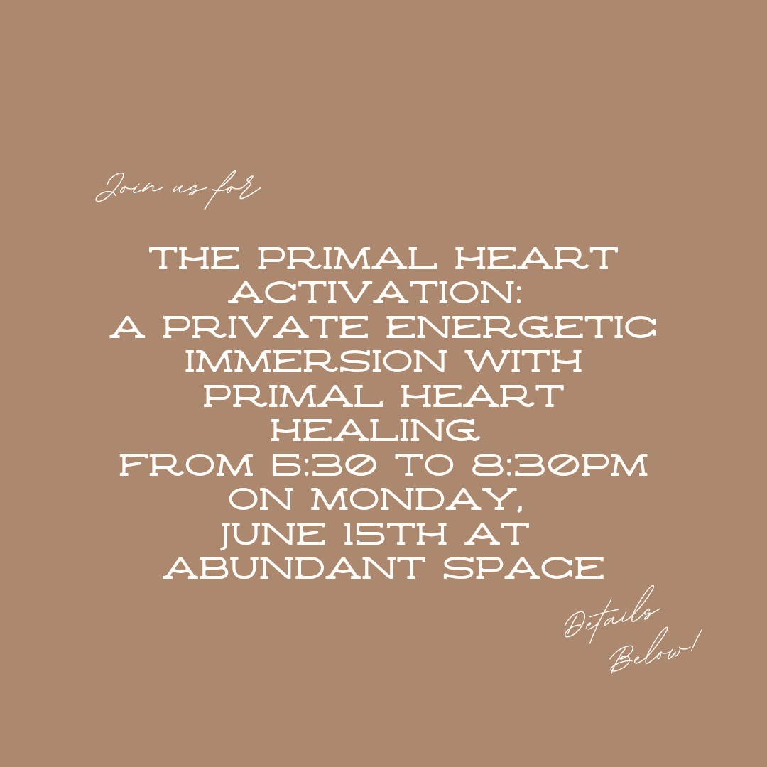 The Primal Heart Activation 