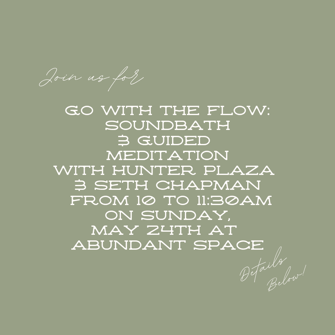 Go with the Flow: Soundbath &amp; Meditation