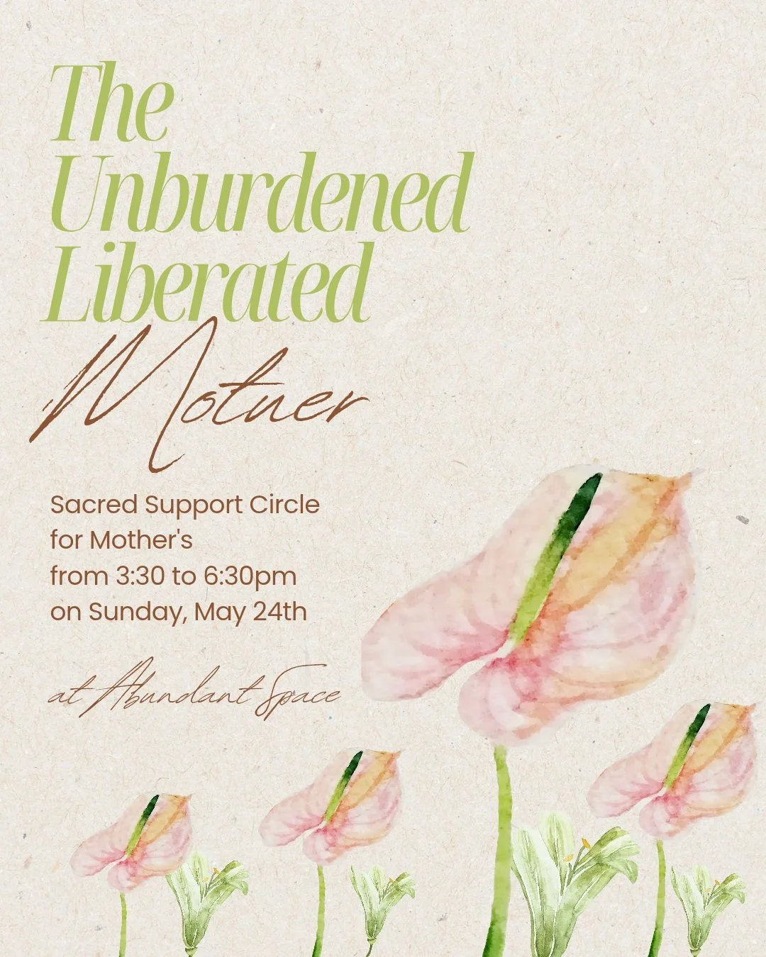 The Unburdened Liberated Mother: Sacred Support Circle for Mothers