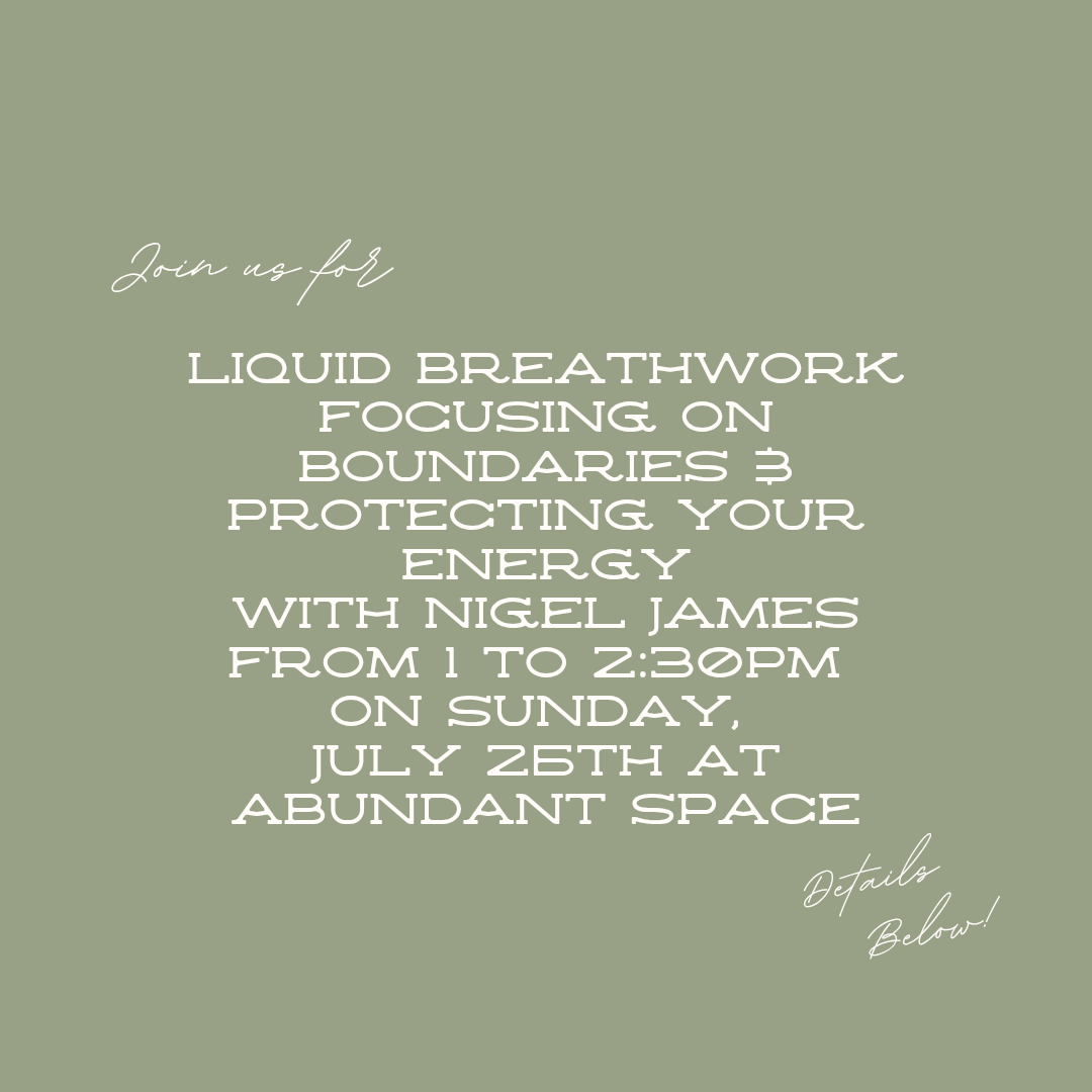Liquid Breathwork: Boundaries &amp; Protecting Your Energy 