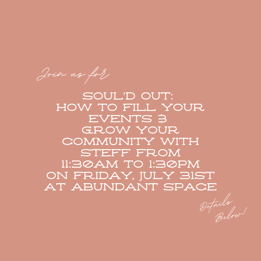 Soul'd Out Masterclass: How to Fill Your Events &amp; Grow Your Community