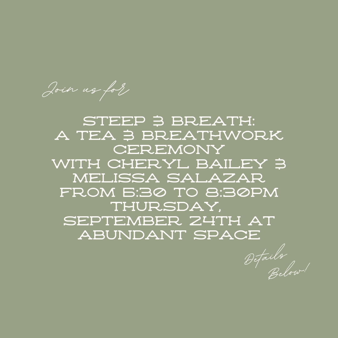 Steep &amp; Breath: a Breathwork &amp; Tea Ceremony