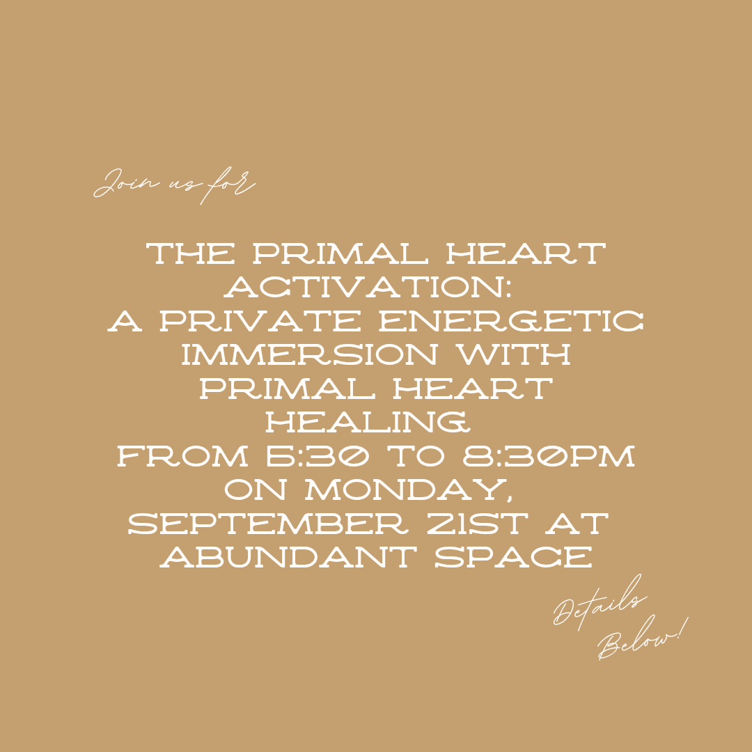 The Primal Heart Healing Activation