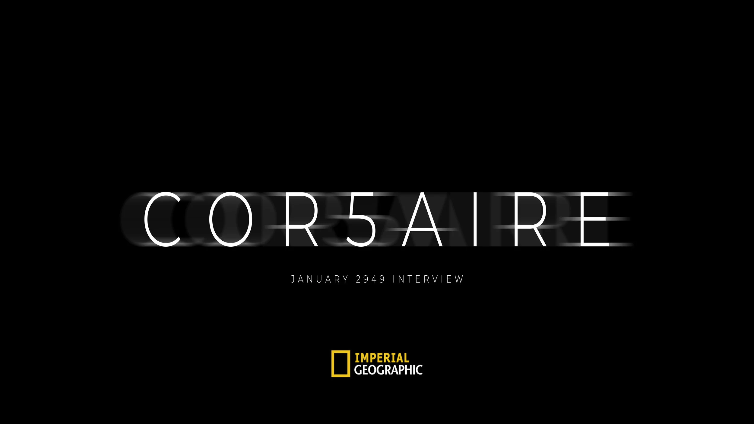 Imperial Geographic Interview with Cor5aire