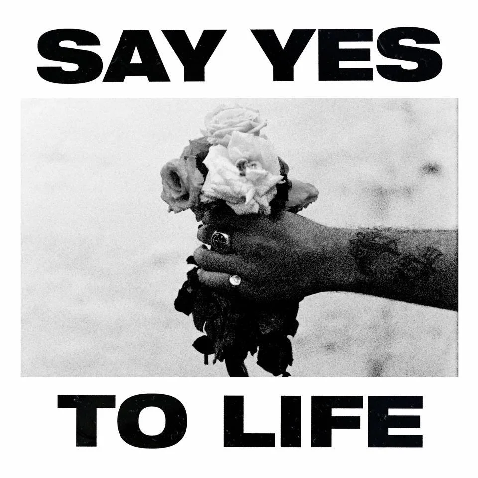 SAY YES TO LIFE
