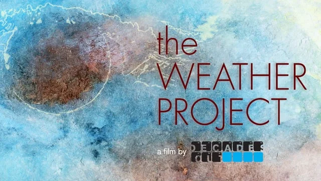 The Weather Project Documentary