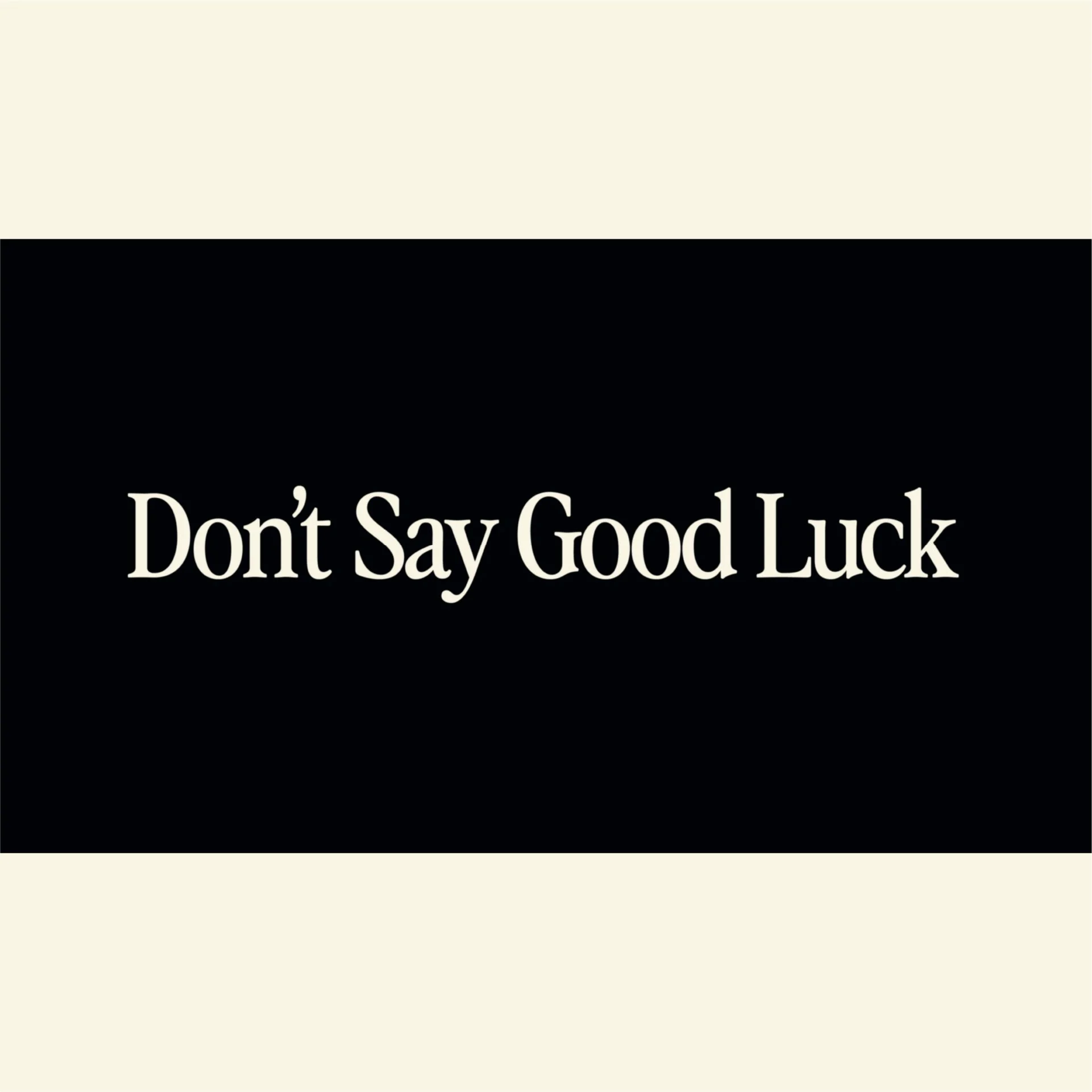 Don'tSayGoodLuck_thumb2.jpg
