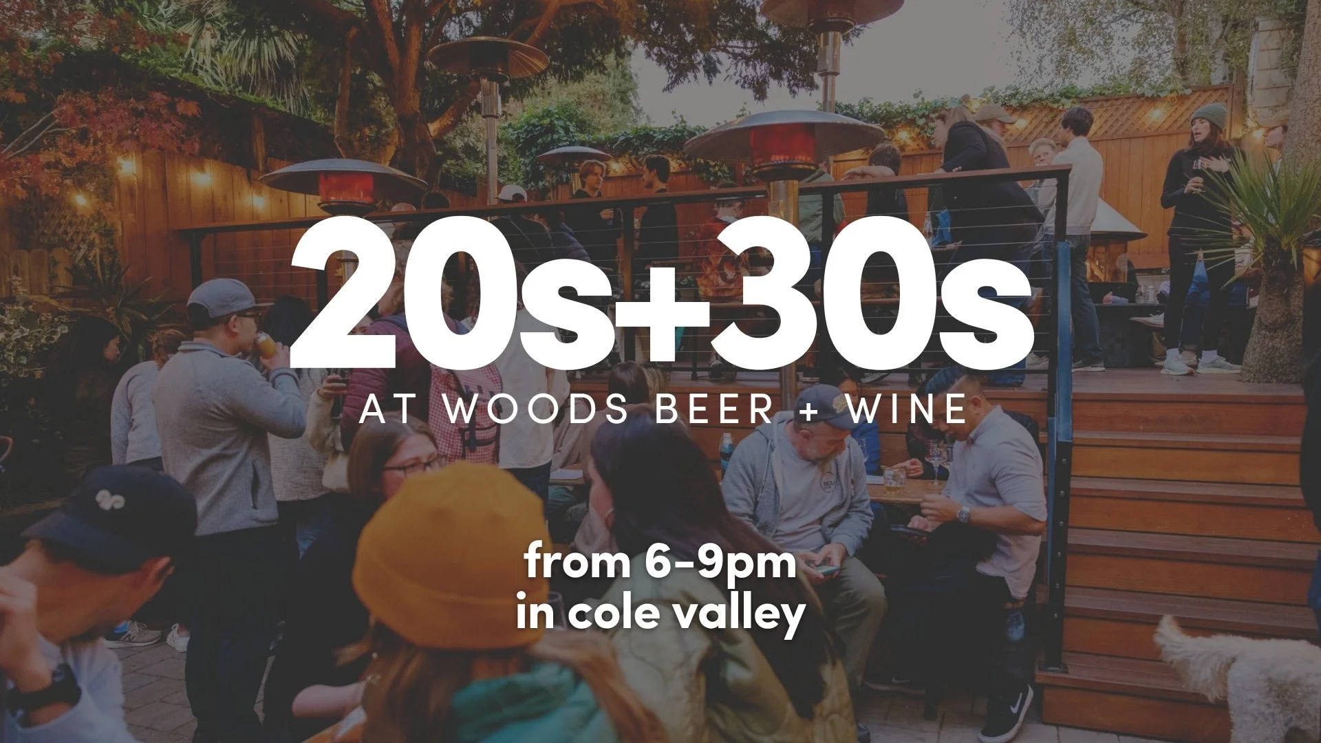 20s+30s at Wood's