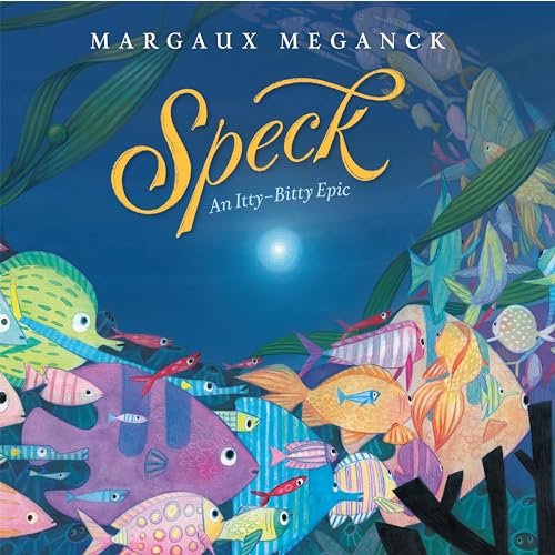 "Speck: An Itty-Bitty Epic" by Margaux Meganck