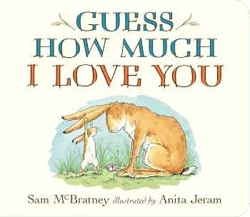 "Guess How Much I Love You" by Sam McBratney