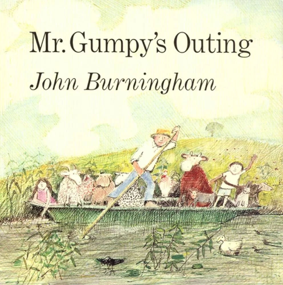 "Mr. Gumpy's Outing" by John Burningham