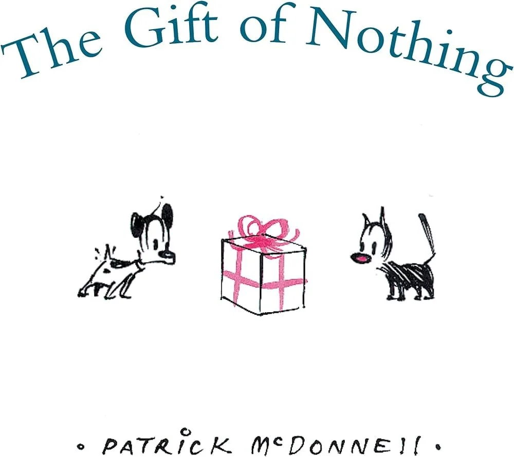 "The Gift of Nothing" by Patrick McDonnell