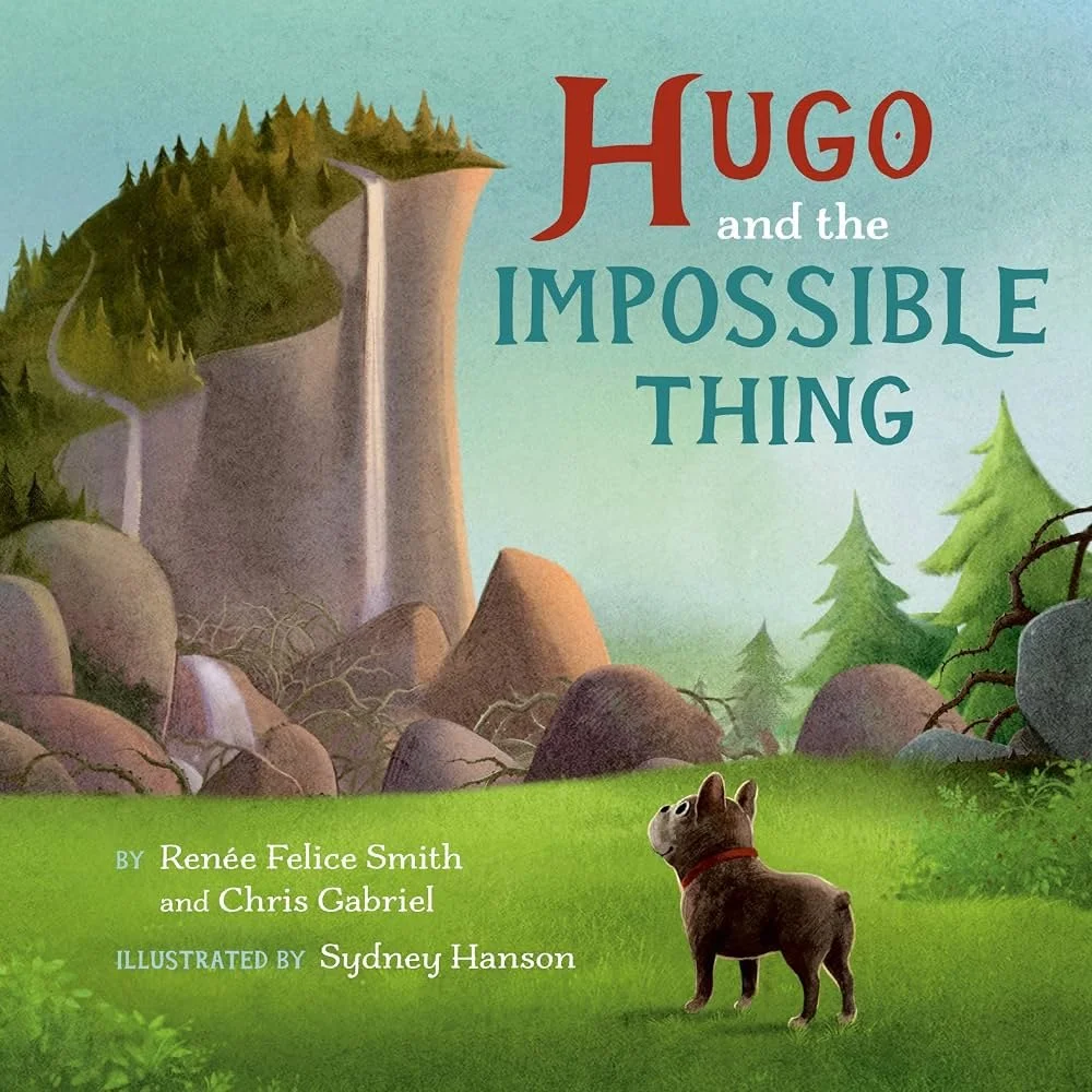 "Hugo and the Impossible Thing" by Chris Gabriel and Renée Felice Smith